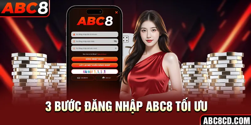 3 bước đăng nhập ABC8 tối ưu