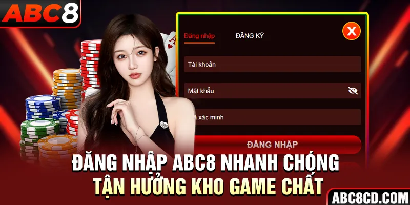 Đăng Nhập ABC8 Nhanh Chóng - Tận Hưởng Kho Game Chất