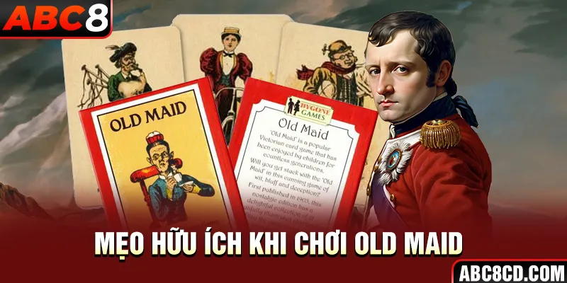 Mẹo hữu ích khi chơi Old Maid 