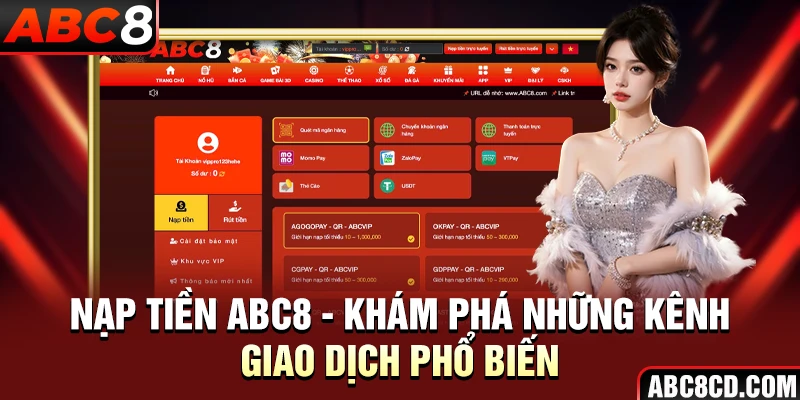 Nạp Tiền ABC8 - Khám Phá Những Kênh Giao Dịch Phổ Biến