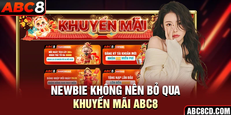 Newbie không nên bỏ qua Khuyến mãi ABC8