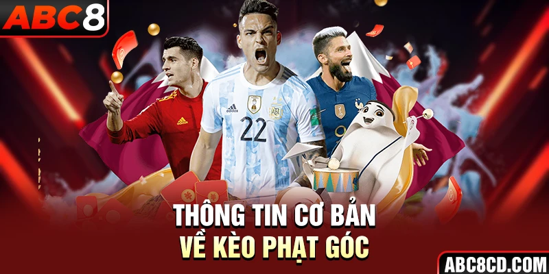 Thông tin cơ bản về kèo phạt góc