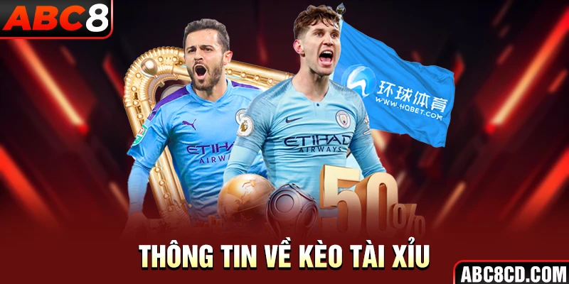 Thông tin về kèo Tài Xỉu