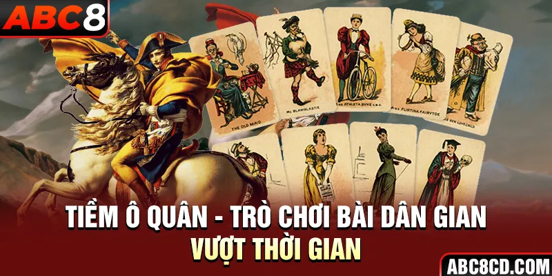 Tiềm Ô Quân - Trò Chơi Bài Dân Gian Vượt Thời Gian